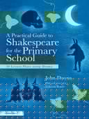 Practical Guide To Shakespeare For The Primary School