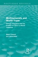 Multinationals and World Trade: Vertical Integration and the Division of Labour in World Industries