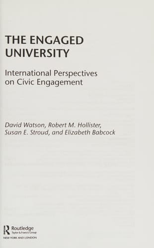 The Engaged University: International Perspectives on Civic Engagement (International Studies in Higher Education)