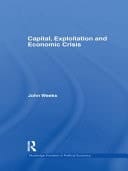 Capital, Exploitation, And Economic Crisis