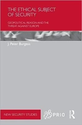 The ethical subject of security: geopolitical reason and the threat against Europe