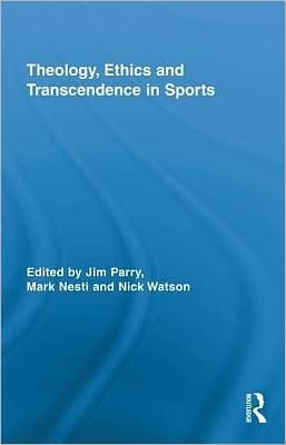 Theology, Ethics And Transcendence In Sports