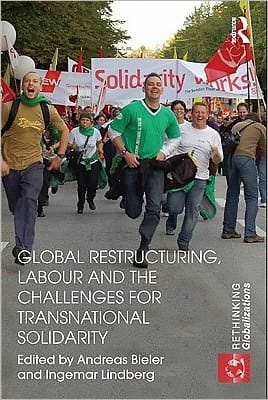 Global Restructuring, Labour, And The Challenges For Transnational Solidarity