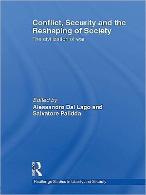 Conflict, Security And The Reshaping Of Society: The Civilization Of War