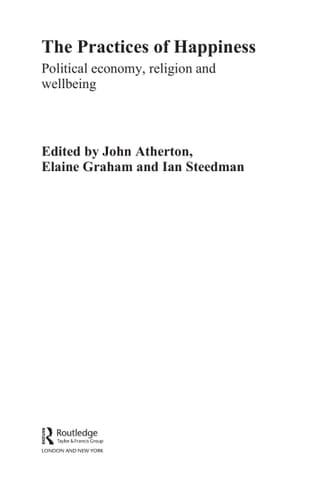 The practices of happiness: political economy, religion and wellbeing