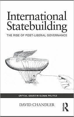 International statebuilding: the rise of post-liberal governance