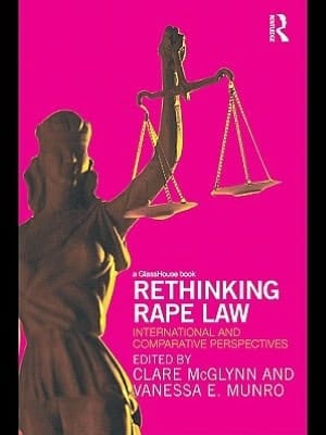 Rethinking Rape Law: International and Comparative Perspectives