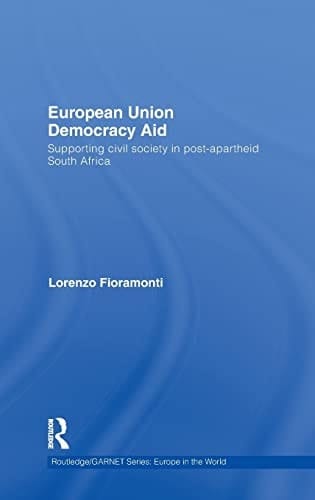 European Union democracy aid: supporting civil society in post-apartheid South Africa