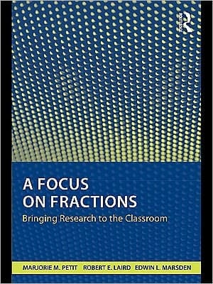 A Focus On Fractions: Bringing Research To The Classroom
