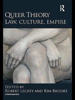 Queer Theory: Law, Culture, Empire