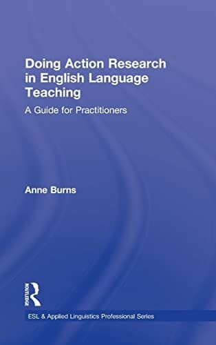 Doing action research in English language teaching: a guide for practitioners