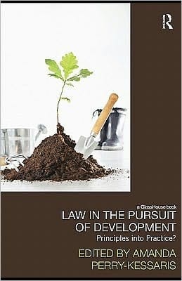 Law in the pursuit of development: principles into practice?