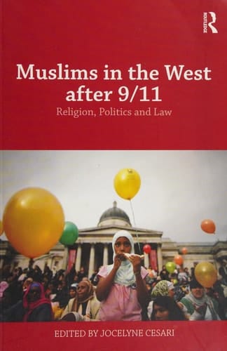 Muslims in the West after 9/11: religion, politics, and law