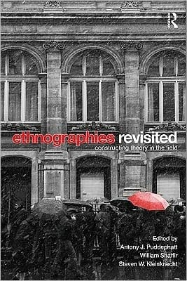 Ethnographies Revisited: Constructing Theory in the Field