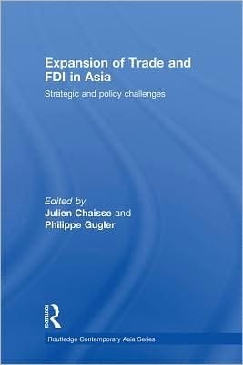 Expansion of trade and FDI in Asia: strategic and policy challenges