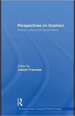 Perspectives On Gramsci: Politics, Culture And Social Theory