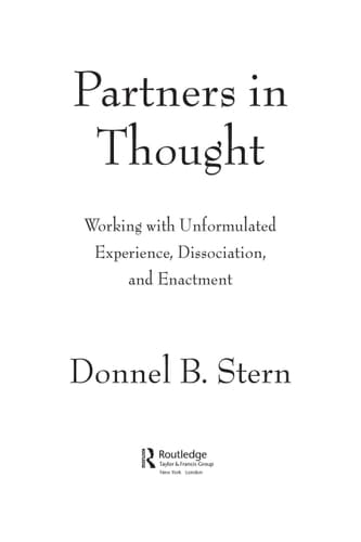 Partners in Thought: Working with Unformulated Experience, Dissociation, and Enactment
