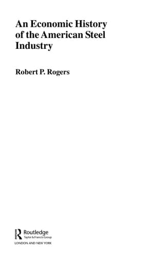 An economic history of the American steel industry