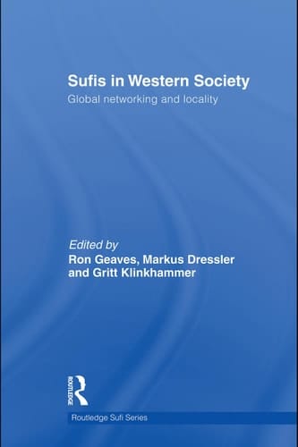 Sufis in Western society: global networking and locality