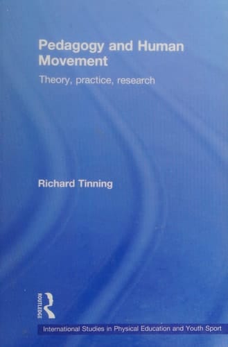 Pedagogy and human movement: theory, practice, research