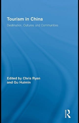 Tourism in China: Destination, Cultures and Communities
