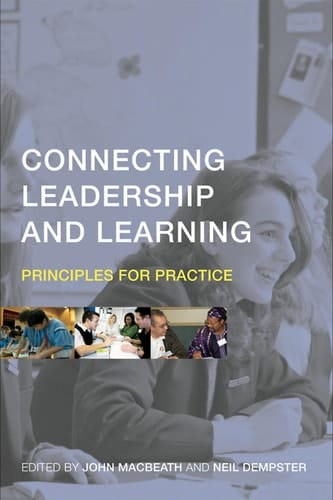 Connecting leadership and learning: principles for practice