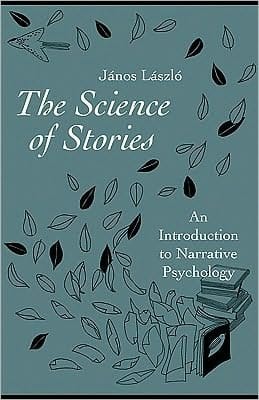 Science of Stories: An Introduction to Narrative Psychology