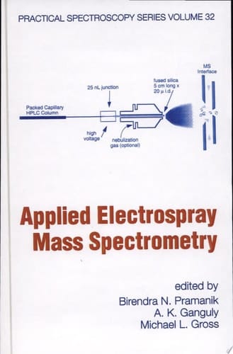 Applied Electrospray Mass Spectrometry: Practical Spectroscopy Series Volume 32