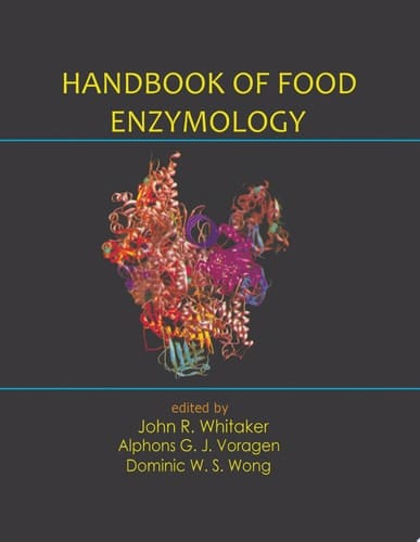 Handbook of Food Enzymology (Food Science and Technology 122)