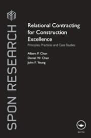 Relational Contracting for Construction Excellence: Principles, Practices and Case Studies (Spon Research)