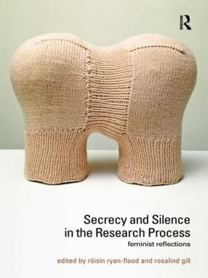 Secrecy and silence in the research process: feminist reflections