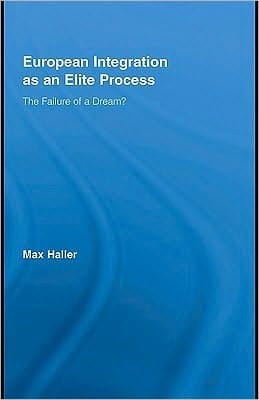 European Integration As An Elite Process