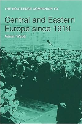 The Routledge Companion to Central and Eastern Europe since 1919