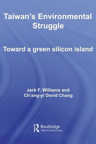 Taiwan's Environmental Struggle: Toward a Green Silicon Island