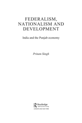 Federalism, Nationalism and Development: India and the Punjab Economy