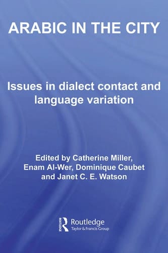 Arabic in the city: issues in dialect contact and language variation