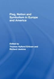Flag, Nation And Symbolism In Europe And America