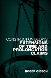 Construction Delays: Extensions of Time and Prolongation Claims