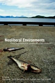 Neoliberal Environments: False Promises And Unnatural Consequences