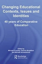 Changing Educational Contexts, Issues and Identities: 40 Years of Comparative Education