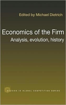 Economics Of The Firm: Analysis, Evolution, History