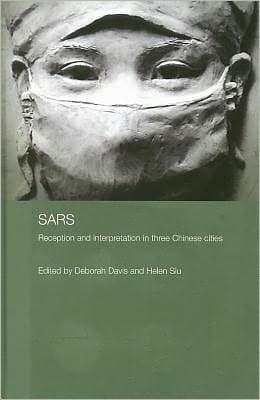 SARS: reception and interpretations in three Chinese cities
