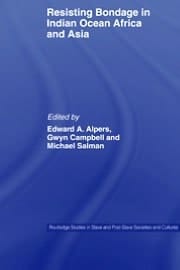 Resisting Bondage in Indian Ocean Africa and Asia