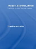 Theatre, Sacrifice, Ritual: Exploring Forms of Political Theatre