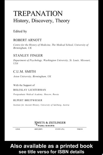 Trepanation: History, Discovery, Theory