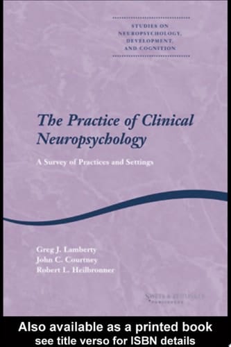 Practice of Clinical Neuropsychology: A Survey of Practices and Settings