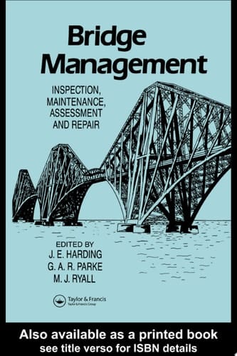 Bridge Management: Inspection, Maintenance, Assessment, and Repair