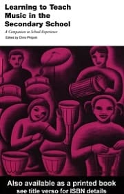 Learning to Teach Music in the Secondary School: A Companion to School Experience