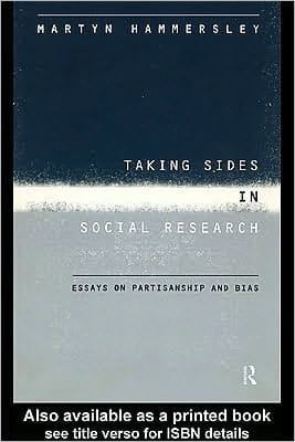 Taking Sides in Social Research: Essays on Partisanship and Bias
