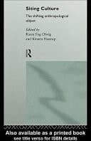 Siting Culture: The Shifting Anthropological Object